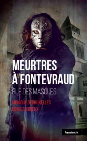 Couverture du livre « Meurtres à Fontevraud » de Monique Debruxelles et Denis Soubieux aux éditions Geste