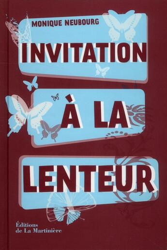 Couverture du livre « L'invitation à la lenteur » de Neubourg Monique aux éditions La Martiniere
