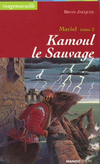 Couverture du livre « Rougemuraille - Mariel Tome 2 : Kamoul le sauvage » de Brian Jacques aux éditions Mango