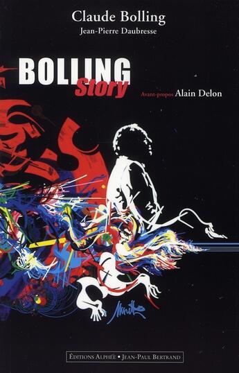 Couverture du livre « Bolling story » de Jean-Pierre Daubresse et Claude Bolling aux éditions Alphee.jean-paul Bertrand
