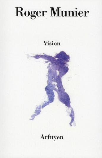 Couverture du livre « Vision » de Roger Munier aux éditions Arfuyen