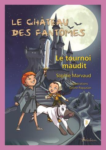 Couverture du livre « Le tournoi maudit » de Sophie Marvaud et Celine Papazian aux éditions Adabam