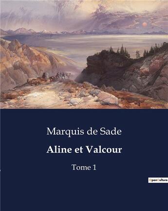 Couverture du livre « Aline et Valcour : Tome 1 » de Marquis De Sade aux éditions Culturea