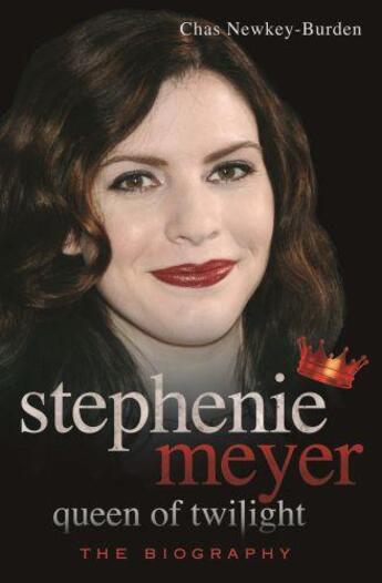 Couverture du livre « Stephenie Meyer Queen of Twilight » de Chas Newkey-Burden aux éditions Blake John Digital