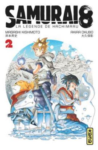 Couverture du livre « Samurai 8 ; la légende de Hachimaru Tome 2 » de Masashi Kishimoto aux éditions Kana