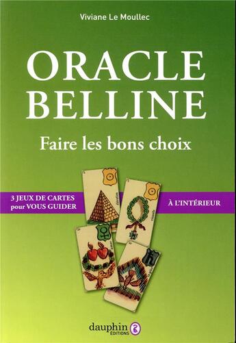 Couverture du livre « Oracle Belline ; 3 tirages pour réaliser un projet » de Viviane Le Moullec aux éditions Dauphin