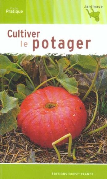 Couverture du livre « Cultiver le potager » de Michel Caron aux éditions Ouest France