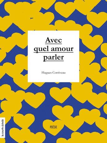 Couverture du livre « Avec quel amour parler » de Hugues Corriveau aux éditions Les Editions De La Courte Echelle