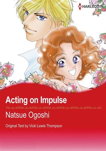 Couverture du livre « Acting on Impulse » de Natsue Ogoshi et Lewis Thompson Vicki aux éditions Harlequin K.k./softbank Creative Corp.