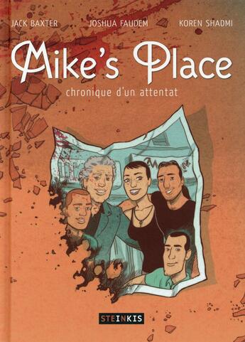 Couverture du livre « Mike's place ; chronique d'un attentat » de Jack Baxter et Joshua Faudem et Koren Shadmi aux éditions Steinkis
