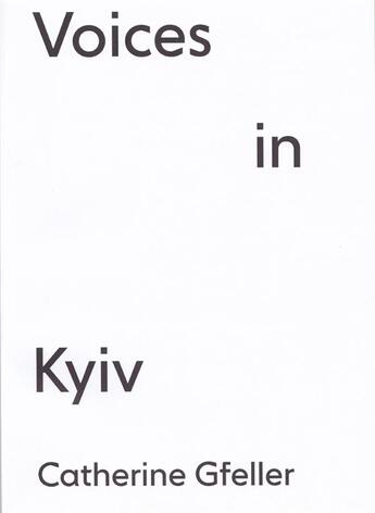 Couverture du livre « Voices in kiev » de Gfeller Catherine aux éditions Andre Frere