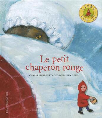 Couverture du livre « Le petit chaperon rouge » de Charles Perrault et Georg Hallensleben aux éditions Gallimard-jeunesse