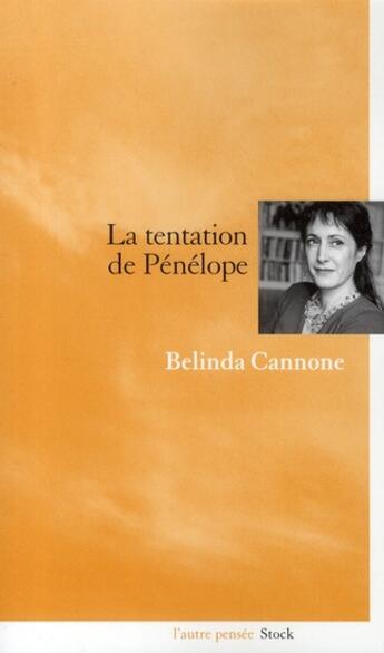 Couverture du livre « La tentation de Pénélope » de Belinda Cannone aux éditions Stock