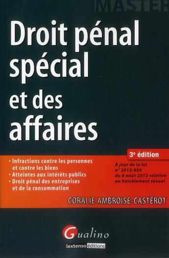 Couverture du livre « Droit pénal spécial et des affaires (3e édition) » de Coralie Ambroise-Casterot aux éditions Gualino