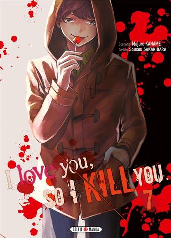 Couverture du livre « I love you so I kill you Tome 7 » de Majuro Kaname et Sousou Sakakibara aux éditions Soleil