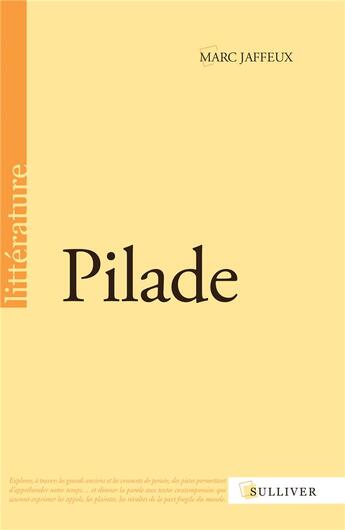 Couverture du livre « Pilade » de Marc Jaffeux aux éditions Sulliver