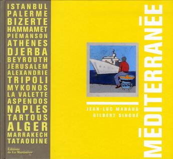 Couverture du livre « Méditerranée » de Gilbert Sinoue et Jean-Luc Manaud aux éditions La Martiniere
