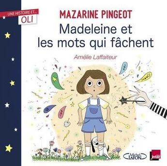 Couverture du livre « Madeleine et les mots qui fâchent » de Mazarine Pingeot et Amelie Laffaiteur aux éditions Michel Lafon