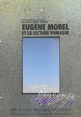 Couverture du livre « Eugène Morel et la lecture publique » de Jean-Pierre Seguin aux éditions Bpi Pompidou