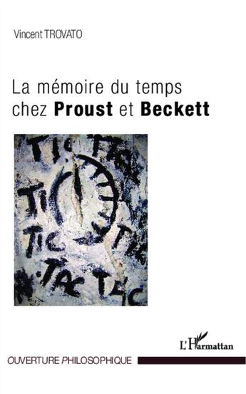 Couverture du livre « La mémoire du temps chez Proust et Beckett » de Vincent Trovato aux éditions L'harmattan