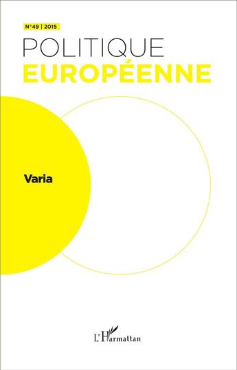 Couverture du livre « REVUE POLITIQUE EUROPEENNE t.49 : varia » de Revue Politique Europeenne aux éditions L'harmattan