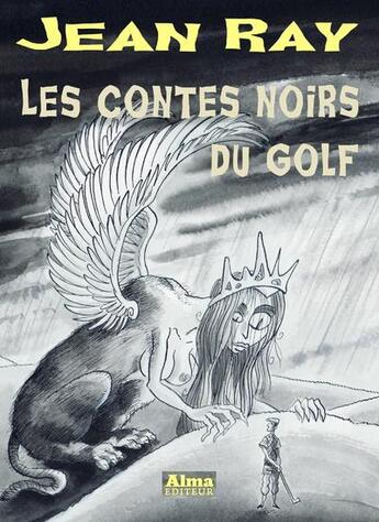 Couverture du livre « Les contes noirs du golf » de Jean Ray aux éditions Alma Editeur