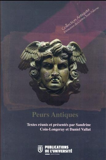 Couverture du livre « Peurs antiques » de Sandrine Coin-Longeray et Daniel Vallat aux éditions Pu De Saint Etienne