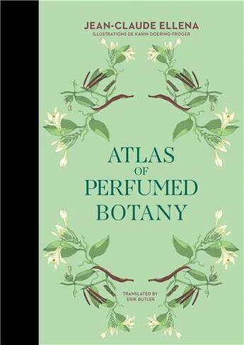 Couverture du livre « Atlas of perfumed botany » de Jean-Claude Ellena aux éditions Mit Press