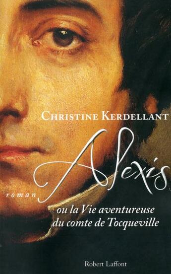 Couverture du livre « Alexis » de Christine Kerdellant aux éditions Robert Laffont