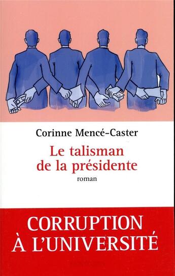 Couverture du livre « Le talisman de la présidente » de Corinne Mence-Caster aux éditions Ecriture