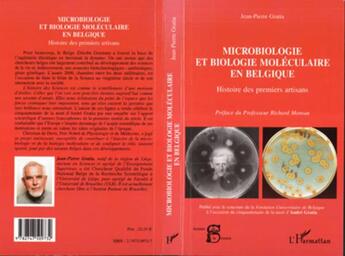 Couverture du livre « Microbiologie et biologie moleculaire en belgique - histoire des premiers artisans » de Jean-Pierre Gratia aux éditions L'harmattan