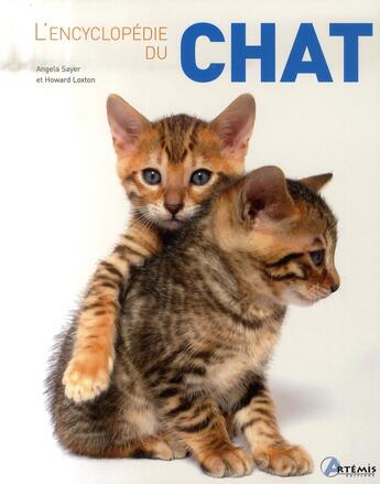 Couverture du livre « L'encyclopédie du chat » de Angela Sayer et Howard Loxton aux éditions Artemis