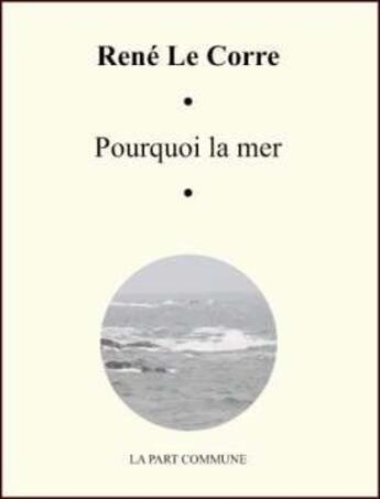 Couverture du livre « Couleurs du temps » de René Le Corre aux éditions La Part Commune