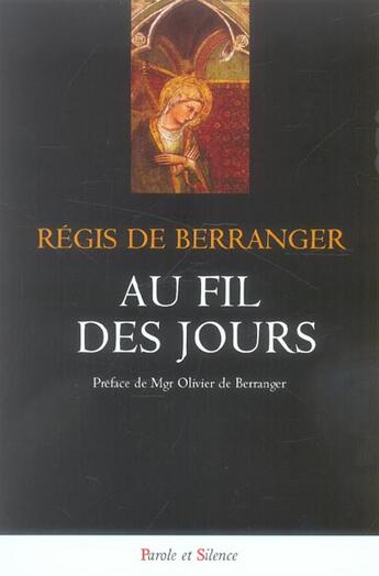 Couverture du livre « Au fil des jours » de Beranger Regis aux éditions Parole Et Silence