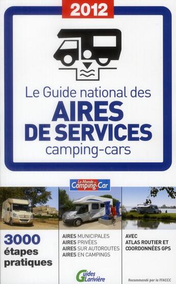Couverture du livre « Le guide national des aires de services camping-cars (édition 2012) » de  aux éditions Lariviere