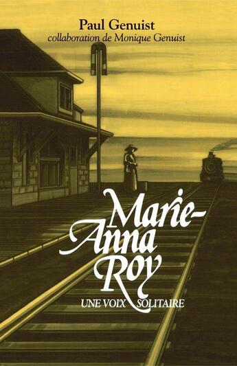 Couverture du livre « Marie-Anna Roy » de Paul Genuist aux éditions Les Editions Des Plaines