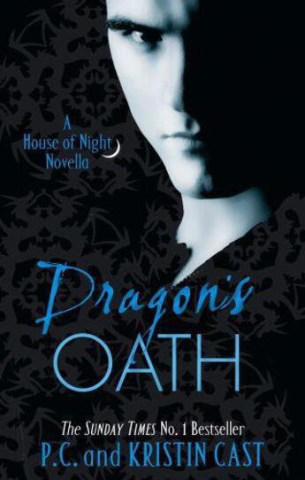 Couverture du livre « Dragon's Oath » de P. C. Cast et Kristin Cast aux éditions Little Brown Book Group Digital