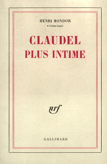 Couverture du livre « Claudel plus intime » de Mondor Henri aux éditions Gallimard (patrimoine Numerise)