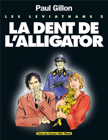 Couverture du livre « Les Léviathans - Tome 02 : La Dent de l'Alligator » de Paul Gillon aux éditions Glenat