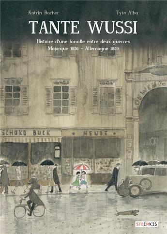 Couverture du livre « Tante Wussi ; histoire d'une famille entre deux guerres, Majorque 1936 - Allemagne 1939 » de Katrin Bacher et Tyto Alba aux éditions Steinkis