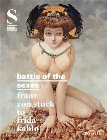 Couverture du livre « Battle of the sexes from franz von stuck to frida kahlo » de Kramer Felix aux éditions Prestel