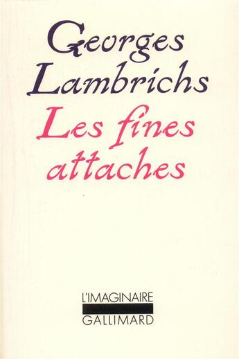 Couverture du livre « Les fines attaches » de Lambrichs Georges aux éditions Gallimard