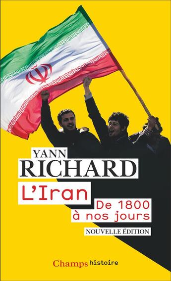 Couverture du livre « L'Iran : de 1800 à nos jours » de Yann Richard aux éditions Flammarion