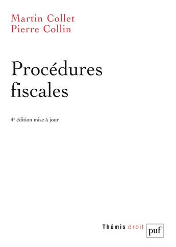 Couverture du livre « Procédures fiscales (4e édition) » de Martin Collet et Pierre Collin aux éditions Puf