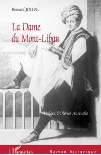 Couverture du livre « La dame du Mont-Liban » de Bernard Jouve aux éditions L'harmattan