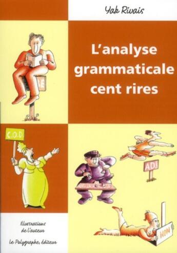 Couverture du livre « L'analyse grammaticale, cent rires » de Yak Rivais aux éditions D'orbestier