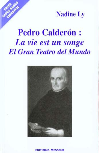Couverture du livre « Pedro Calderon De La Barca ; La Vida Es Sueno ; El Gran Teatro Del Mundo » de Ly Nadine aux éditions Messene