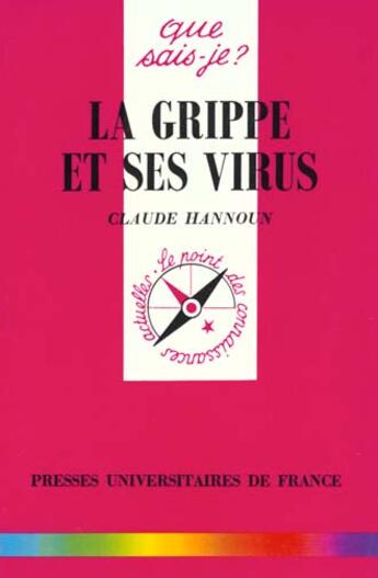 Couverture du livre « La grippe et ses virus qsj 976 » de Hannoun C aux éditions Que Sais-je ?