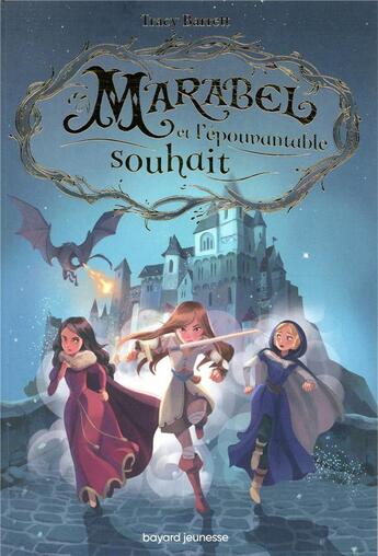 Couverture du livre « Marabel t.2 ; Marabel et l'épouvantable souhait » de Tracy Barrett aux éditions Bayard Jeunesse