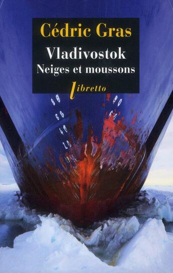 Couverture du livre « Vladivostok » de Cedric Gras aux éditions Libretto